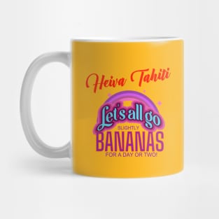 Heiva Thaiti -- Let's All Go Bananas for a Day or Two! Mug